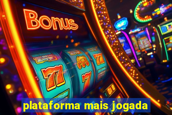 plataforma mais jogada